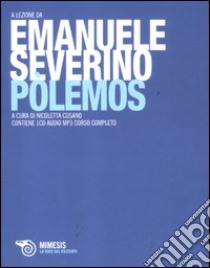 Pólemos. Con CD Audio formato MP3 libro di Severino Emanuele; Cusano N. (cur.)