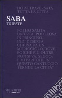 Trieste libro di Saba Umberto; Rossi D. (cur.)