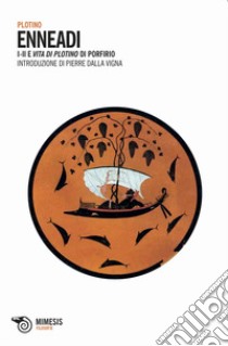 Enneadi. Vol. 1-2 libro di Plotino; Dalla Vigna P. (cur.)