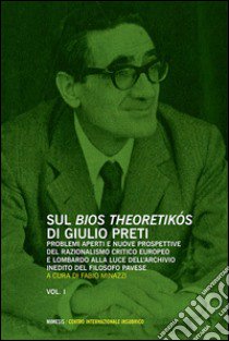 Il bios theoretikos di Giulio Preti libro di Minazzi F. (cur.)