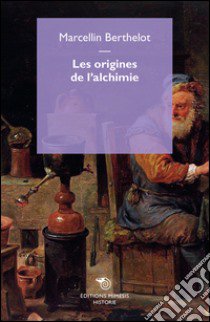 Les origines de l'alchimie libro di Berthelot Marcellin