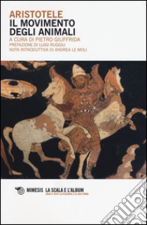 Il movimento degli animali libro di Aristotele; Giuffrida P. (cur.)