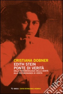 Edith Stein ponte di verità libro di Dobner Cristiana
