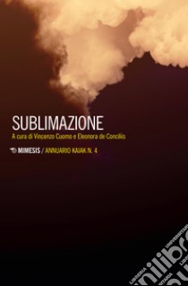 Sublimazione libro di Cuomo V. (cur.); De Conciliis E. (cur.)