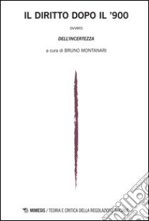 Il diritto dopo il '900. Teoria e critica della regolazione sociale (2015). Vol. 1 libro di Montanari B. (cur.)