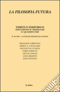 La filosofia futura (2015). Vol. 4 libro di Cusano N. (cur.)