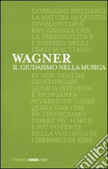 Il giudaismo nella musica libro di Wagner W. Richard; Distaso L. V. (cur.)