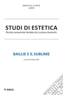 Studi di estetica (2015). Vol. 1: Baillie e il sublime libro di Gatti A. (cur.)