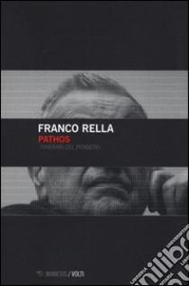 Pathos. Itinerari del pensiero libro di Rella Franco