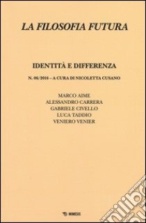 La filosofia futura (2016). Vol. 6 libro di Cusano N. (cur.)