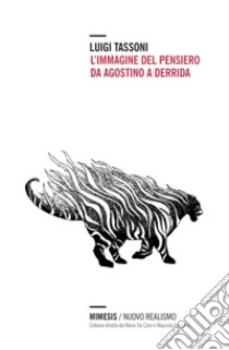 L'immagine del pensiero da Agostino a Derrida libro