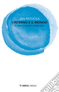 L'interno e il mondo libro di Patocka Jan; Barcaro M. (cur.)