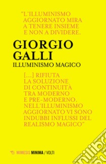 Illuminismo magico libro di Galli Giorgio