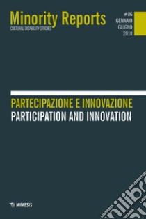 Minority reports (2018). Vol. 6: Partecipazione e innovazione-Partecipation and innovation libro