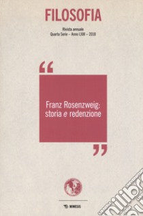 Filosofia. Franz Rosenzweig: storia e redenzione (2018) libro