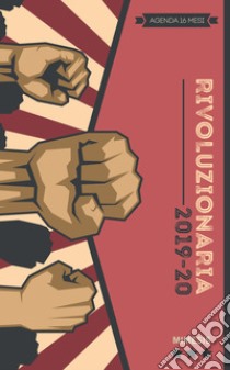 Rivoluzionaria 2019-20. Agenda 16 mesi libro di Steccanella Davide