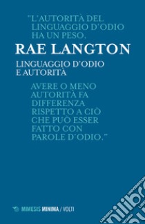 Linguaggio d'odio e di autorità libro di Langton Rae; Bianchi C. (cur.); Caponetto L. (cur.)