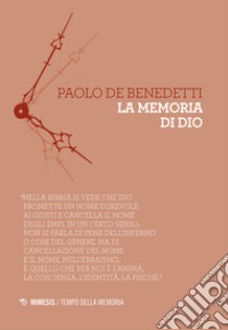 La memoria di Dio libro di De Benedetti Paolo