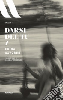 Darsi del tu libro di Szvoren Edina