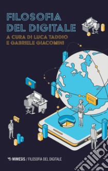 Filosofia del digitale libro di Taddio L. (cur.); Giacomini G. (cur.)