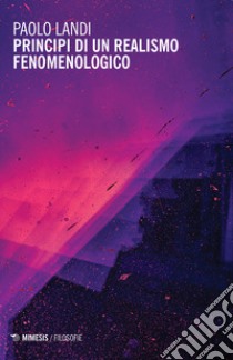 Principi di un realismo fenomenologico libro di Landi Paolo