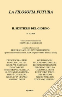 La filosofia futura (2020). Vol. 14: Il sentiero del giorno libro