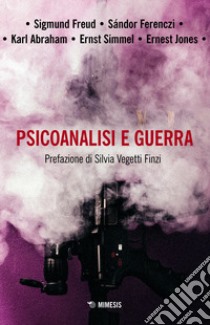 Psicoanalisi e guerra libro di Freud Sigmund; Ferenczi Sándor