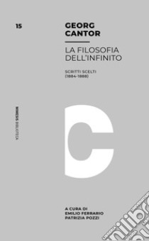 Filosofia dell'infinito. Scritti scelti (1884-1888) libro di Cantor Georg; Pozzi P. (cur.); Ferrario E. (cur.)