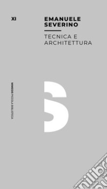 Tecnica e architettura libro di Severino Emanuele