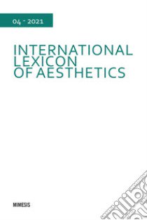 International lexicon of aesthetics (2021). Vol. 4 libro