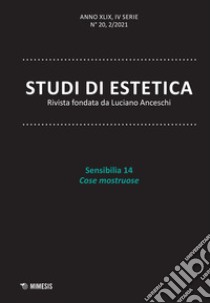 Studi di estetica (2021). Vol. 2: Sensibilia. 14 cose mostruose libro di Bertinetto A. (cur.); Andrzejewski A. (cur.)