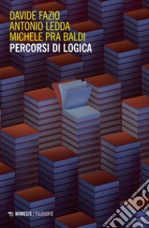 Percorsi di logica libro di Fazio Davide; Ledda Antonio; Pra Baldi Michele