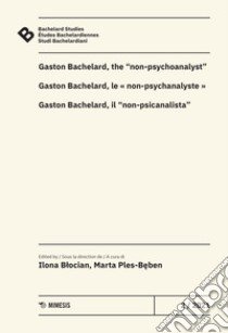 Bachelard Studies-Études Bachelardiennes-Studi Bachelardiani (2021). Vol. 2 libro