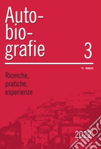 Autobiografie. Ricerche, pratiche, esperienze (2022). Vol. 3 libro