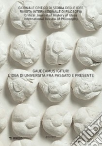 Giornale critico di storia delle idee (2021). Vol. 1: Gaudeamus igitur! L'idea di università fra passato e presente libro