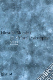 Filosofia morale-Moral philosophy (2022). Ediz. bilingue. Vol. 1 libro