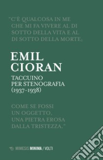 Taccuino per stenografia (1937-1938) libro di Cioran Emil M.; Di Gennaro A. (cur.)