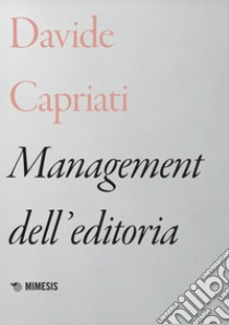 Management dell'editoria libro di Capriati Davide