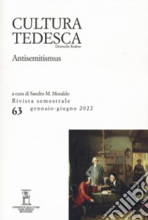 Cultura tedesca (2022). Vol. 63: Antisemitismus libro di Moraldo S. M. (cur.)