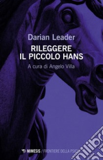 Rileggere il piccolo Hans libro di Leader Darian; Villa A. (cur.)