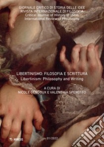 Giornale critico di storia delle idee. Ediz. italiana e inglese (2022). Vol. 1: Libertinismo: filosofia e scrittura-Libertinism: philosophy and writing libro