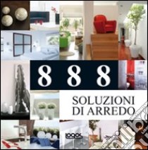 888 soluzioni di arredo. Ediz. italiana, inglese, spagnola e portoghese libro