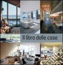 Il libro delle case. Ediz. italiana, inglese, spagnola e portoghese libro