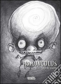 Homunculus. Ediz. illustrata libro di Bessoni Stefano