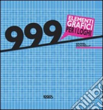 999 elementi grafici per i loghi. Ediz. illustrata. Con CD-ROM libro di Donnelly Daniel