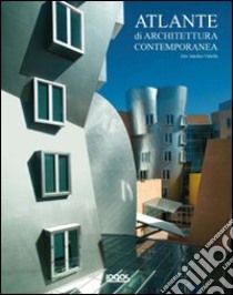 Atlante di architettura contemporanea libro di Sanchez Vidiella Alex