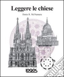 Leggere le chiese. Ediz. illustrata libro di McNamara Denis R.