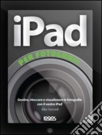 IPad per fotografi libro di Harvell Ben