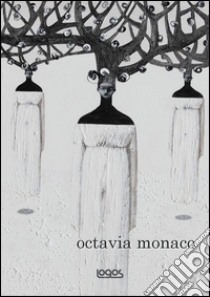 Octavia Monaco. Ediz. italiana e inglese libro