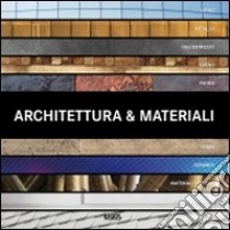 Architettura e materiali. Ediz. multilingue libro